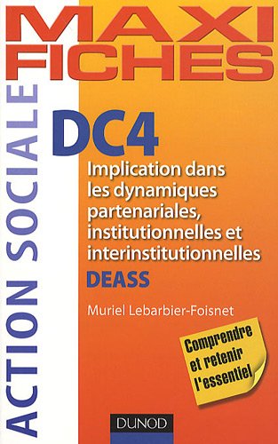 DC4 Implication dans les dynamiques partenariales, institutionnelles et interinstitutionnelles DEASS