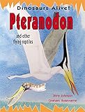 Pteranodon : and other flying reptiles