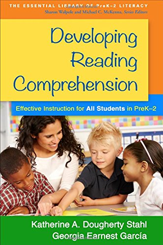 Developing Reading Comprehension: Effective Instruction for All Students in PreK-2 (Essential Library of Prek-2 Literacy)
