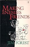 Making enemies friends