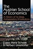"The Austrian School of Economics - A History of Its Ideas, Ambassadors, and Institutions (LvMI)" av Herbert Unterköfler