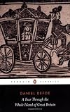 A Tour through the Whole Island of Great Britain: Abridged and Illustrated Edition