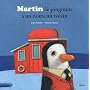 MARTIN LE PINGOUIN A UN NOUVEAU VOISIN (Coll. ""Me&hellip de Yann Walcker