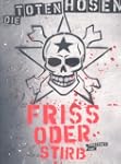 Die Toten Hosen - Friss oder Stirb (3...