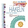 H�keln Einmal anders ...: 150 Muster f�r Borten, S�ume und Applikationen