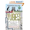 Tubes: Behind the Scenes at the Internet