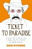 Ticket to Paradise: A Journey to Find the Australian Colony in Paraguay Among Nazis, Mennonites and Japanese Beekeepers