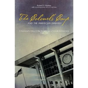 The Colonels' Coup and the American Embassy: A Diplomat's View of the Breakdown of Democracy in Cold War Greece