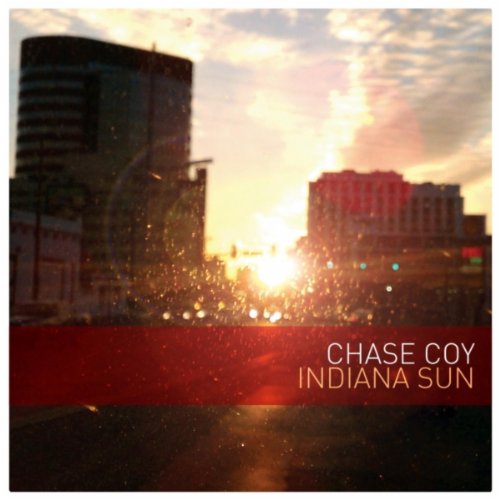 Chase Coy – Indiana Sun (2011)