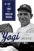 Yogi: The Life and Times of an American Original