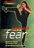 Beyond Fear