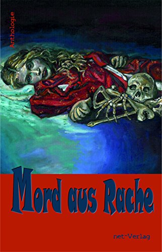 Mord aus Rache: Anthologie (German Edition)