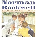 Norman Rockwell: Storyteller With A Brush book cover