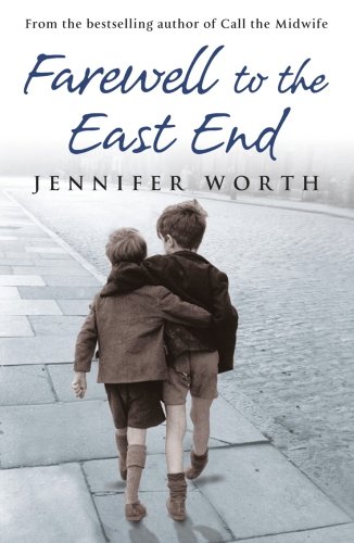 Farewell To The East End: The Last Days of the East End Midwives