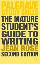 The Mature Student's Guide to Writing (Palgrave Study Guides)