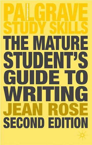 The Mature Student's Guide to Writing (Palgrave Study Guides)