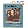 Crosby, Stills & Nash: The Biography