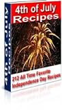 4th of July Recipes - Impress your family and friends with your new-found 4th of July knowledge, Over 200 Lip-Smacking Independence Day Recipes!