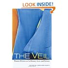 The Veil: Women Writers on Its History, Lore, and Politics by Jennifer Heath