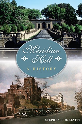 Meridian Hill: A History (Landmarks)