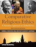 Comparative religious ethics : a narrative approach to global ethics