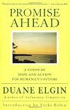 Promise Ahead: A Vision of Hope and Action for Humanity's Future