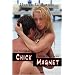 Chick Magnet: The Secret Of The Attraction Factor