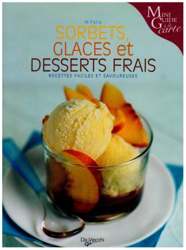 Lecture conseillée : Sorbets, glaces et desserts frais