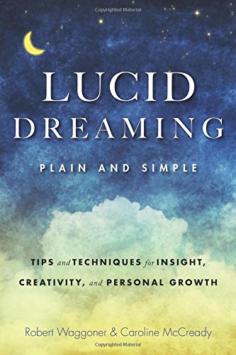 lucid dreaming plain and simple tips and techniques for insight creativity and personal growth