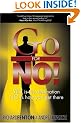 Go for No! Yes is the Destination, No is How You Get There