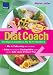 Image of Diät Coach: Intelligent abnehmen für Individualisten; Mix it: Fatburning sanft oder turbo; EXTRA: Körpereigene Glücksgefühle wecken mit dem Gute-Laune-(Fitness)Plan