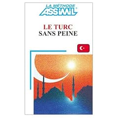 Assimil Language Courses : Le Turc sans Peine (Turkish for French Speakers) Book only (French and Turkish Edition)