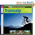 Transalp: Hobbybiker auf der h�rtesten Tour der Welt: Als Hobbybiker auf der h�rtesten Tour der Welt