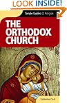 The Orthodox Church (Simple Guides)