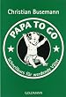Papa To Go: Schnellkurs f�r werdende V�ter