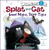 Splat the Cat: Good Night, Sleep Tight | [Rob Scotton]