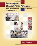 Becoming an Effective Policy Advocate: From Policy Practice to Social Justice
