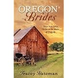 oregon brides but for graceeverlasting hopebeside still waters heartsong novella collection