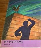 My Devotions (Daily Readings for Young Children, March, Vol. 8; No. 2) My Devotions (Daily Readings for Young Children, March, Vol. 8; No. 2)