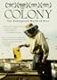 Colony: The Endangered World of Bees