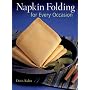 Napkin Folding for Every Occasion