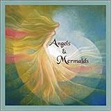 Angels and Mermaids