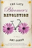 The Late Bloomer's Revolution by Amy Cohen