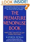 The Premature Menopause Book:: When The "change Of Life" Comes Too Early