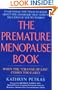 The Premature Menopause Book:: When The "change Of Life" Comes Too Early