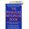 The Premature Menopause Book:: When The "change Of Life" Comes Too Early