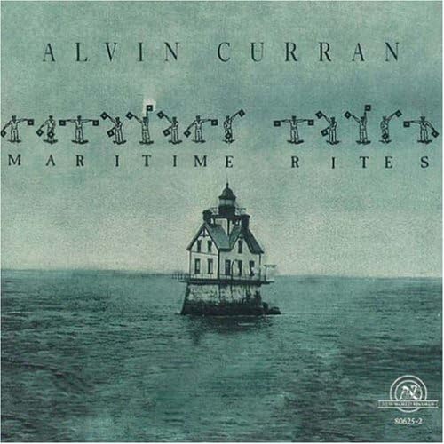 Alvin Curran: Maritime Rites