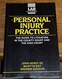 Personal injury practice : the guide to litigation in the county court and the High Court