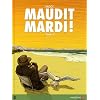 Maudit mardi tome 1