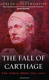 The Fall of Carthage: The Punic Wars 265-146BC (Cassell Military Paperbacks)